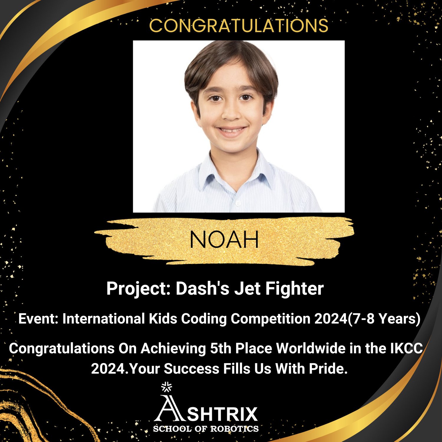 Noah securing Global Rank 5 in the International Kids Coding Competition 2024 with his project Dash Jet Fighter while studying coding and robotics at Ashtrix School of Robotics