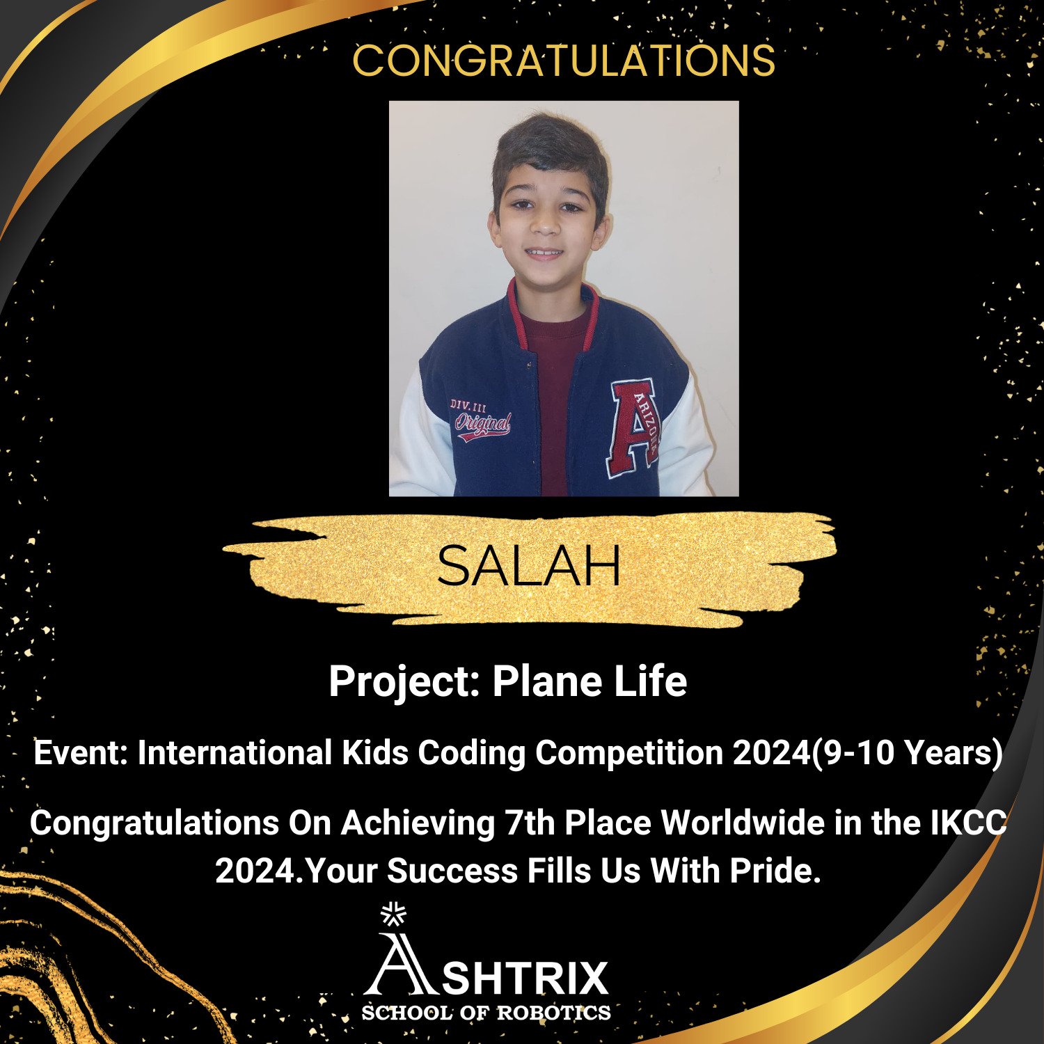 Salah achieving Global Rank 7 at International Kids Coding Competition 2024 with the project Plane Life while learning coding and robotics at Ashtrix School of Robotics